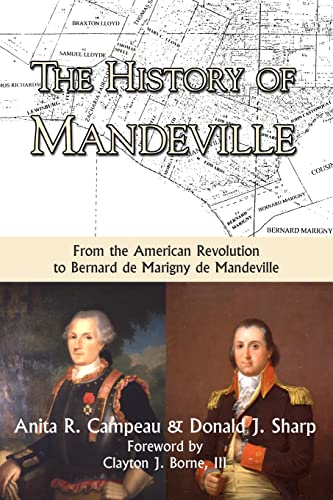Beispielbild fr The History of Mandeville: From the American Revolution to Bernard de Marigny de Mandeville zum Verkauf von arcfoundationthriftstore