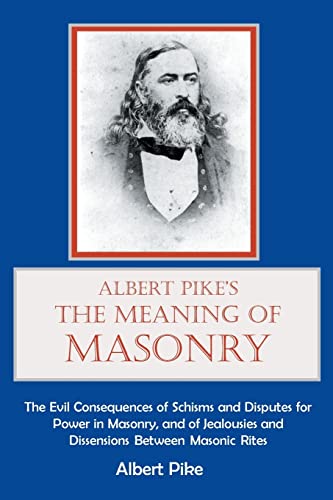 Stock image for Albert Pike's The Meaning of Masonry for sale by SecondSale