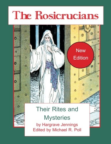 Beispielbild fr The Rosicrucians: Their Rites and Mysteries zum Verkauf von Revaluation Books