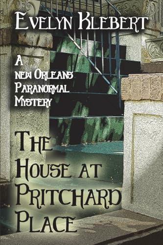 9781613422922: The House at Pritchard Place: A New Orleans Paranormal Mystery