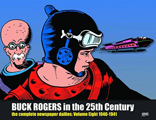 Buck Rogers in the 25th Century: The Complete Newspaper Dailies Volume 8 (Buck Rogers in the 25th Century: The Complete Newspaper Dailies, 8) (9781613450390) by Trust, Dille Family