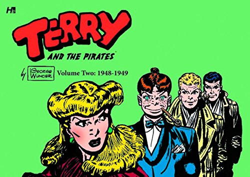 Imagen de archivo de Terry and the Pirates: The George Wunder Years Volume 2 (1948-49) (Terry & Pirates George Wunder Years Hc) a la venta por Magus Books Seattle