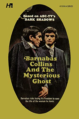 Imagen de archivo de Dark Shadows the Complete Paperback Library Reprint Book 13: Barnabas Collins and the Mysterious Ghost (Dark Shadows, 13) a la venta por HPB Inc.