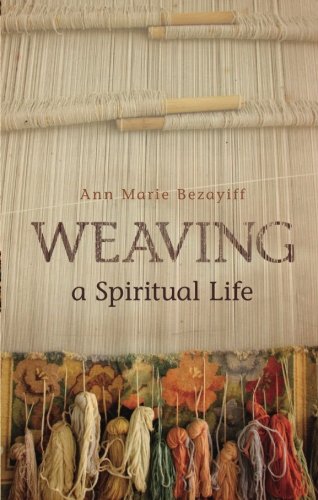 Stock image for Weaving a Spiritual Life for sale by Wonder Book