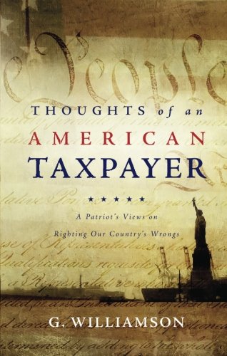 Stock image for Thoughts of An American Taxpayer for sale by Wonder Book