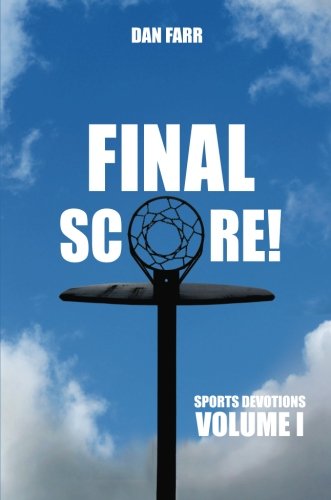 Stock image for Final Score! Volume I: Sports Devotions for sale by ThriftBooks-Dallas