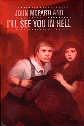 Stock image for I'LL SEE YOU IN HELL for sale by Kathmandu Books