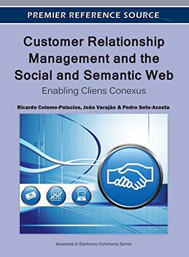 Stock image for CUSTOMER RELATIONSHIP MANAGEMENT AND THE SOCIAL AND SEMANTIC WEB for sale by Basi6 International