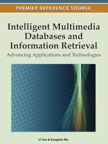 Beispielbild fr Intelligent Multimedia Databases and Information Retrieval: Advancing Applications and Technologies zum Verkauf von Ria Christie Collections