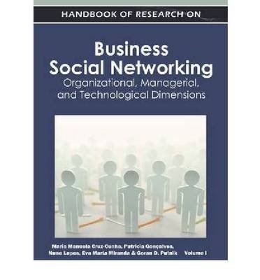 9781613501702: Handbook of Research on Business Social Networking: Organizational, Managerial, and Technological Dimensions