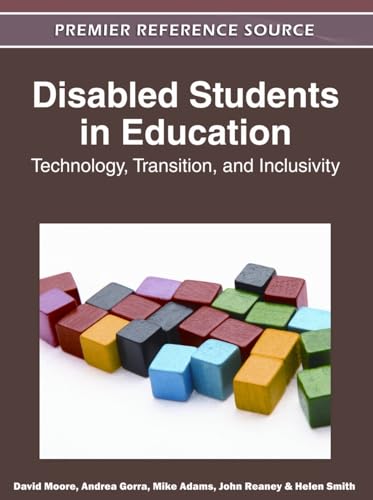 Disabled Students in Education: Technology, Transition, and Inclusivity (9781613501832) by Moore, David; Gorra, Andrea; Adams, Mike