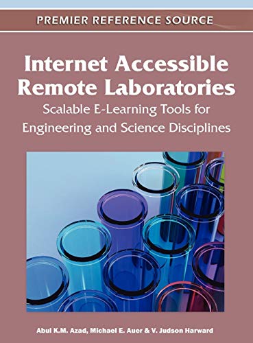 Stock image for Internet Accessible Remote Laboratories: Scalable E-Learning Tools for Engineering and Science Disciplines for sale by HPB-Red