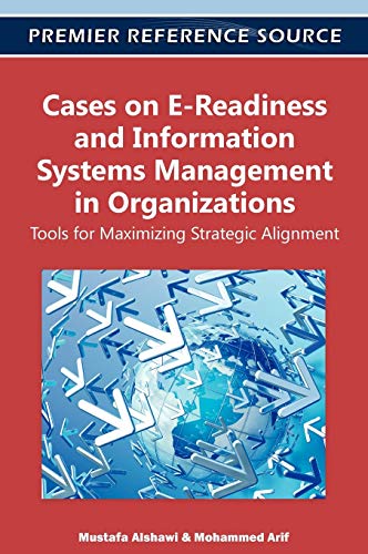 Beispielbild fr Cases on E-Readiness and Information Systems Management in Organizations: Tools for Maximizing Strategic Alignment (Premier Reference Source) zum Verkauf von WeBuyBooks