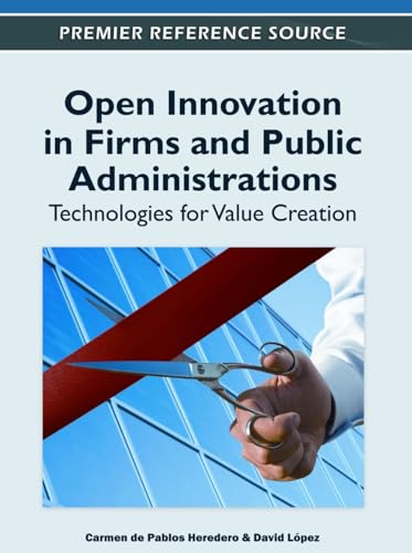 Beispielbild fr Open Innovation in Firms and Public Administrations: Technologies for Value Creation zum Verkauf von Lucky's Textbooks