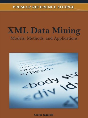 9781613503584: XML Data Mining: Models, Methods, and Applications (Advances in Data Mining and Database Management)