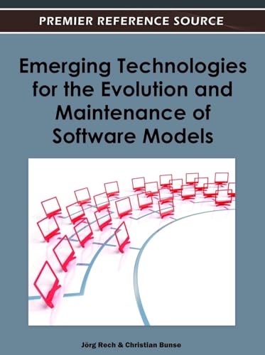 Emerging Technologies for the Evolution and Maintenance of Software Models (9781613504383) by Rech, JÃ¶rg; Bunse, Christian