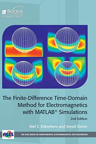 Beispielbild fr The Finite-Difference Time-Domain Method for Electromagnetics with MATLAB ® Simulations (Electromagnetics and Radar) zum Verkauf von Books From California