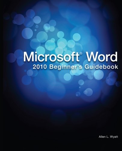 Beispielbild fr Microsoft Word 2010 Beginner's Guidebook zum Verkauf von Ergodebooks