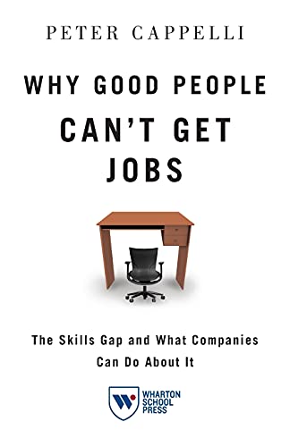Imagen de archivo de Why Good People Can't Get Jobs: The Skills Gap and What Companies Can Do About It a la venta por SecondSale