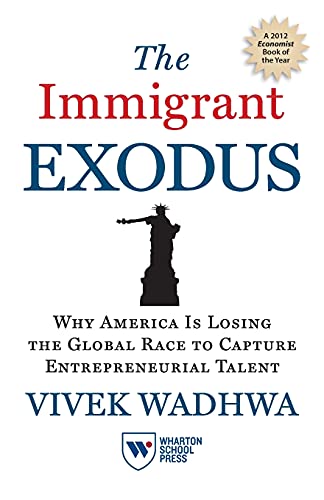 Beispielbild fr The Immigrant Exodus: Why America Is Losing the Global Race to Capture Entrepreneurial Talent zum Verkauf von Wonder Book