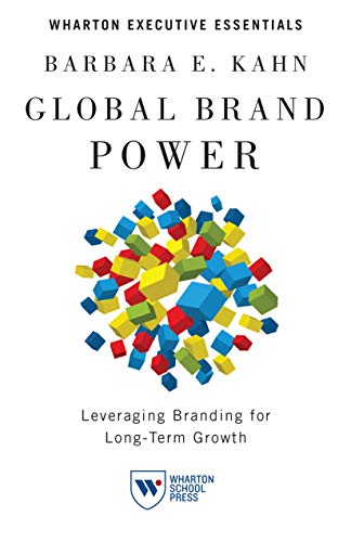 Beispielbild fr Global Brand Power: Leveraging Branding for Long-Term Growth (Wharton Executive Essentials) zum Verkauf von BooksRun