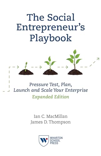 Imagen de archivo de The Social Entrepreneur's Playbook, Expanded Edition: Pressure Test, Plan, Launch and Scale Your Social Enterprise a la venta por ZBK Books