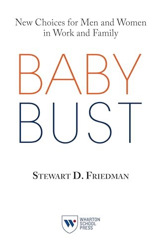 Imagen de archivo de Baby Bust: New Choices for Men and Women in Work and Family a la venta por Wonder Book