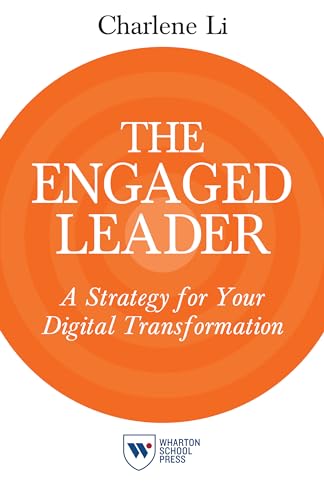 Beispielbild fr The Engaged Leader : A Strategy for Your Digital Transformation zum Verkauf von Better World Books