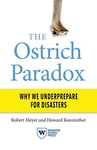 Stock image for The Ostrich Paradox: Why We Underprepare for Disasters for sale by ThriftBooks-Atlanta