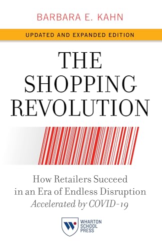 Beispielbild fr The Shopping Revolution, Updated and Expanded Edition: How Retailers Succeed in an Era of Endless Disruption Accelerated by COVID-19 zum Verkauf von Monster Bookshop