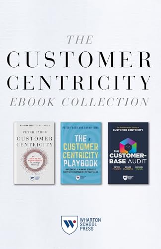 9781613631447: Customer Centricity: Focus on the Right Customers for Strategic Advantage