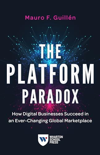 Stock image for The Platform Paradox: How Digital Businesses Succeed in an Ever-Changing Global Marketplace for sale by Lucky's Textbooks