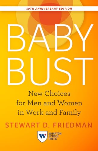 9781613631775: Baby Bust: New Choices for Men and Women in Work and Family