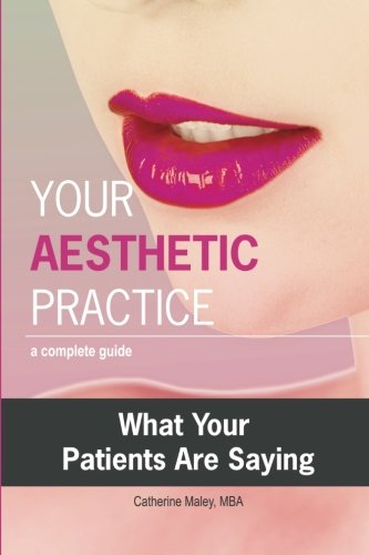 Stock image for Your Aesthetic Practice: What Your Patients are Saying for sale by SecondSale