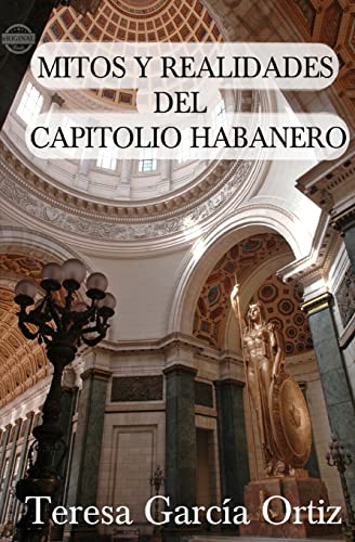 Imagen de archivo de Mitos y realidades del Capitolio habanero (Spanish Edition) a la venta por Lucky's Textbooks