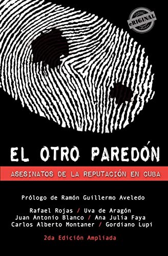Beispielbild fr El otro paredn. Asesinatos de la reputacin en Cuba (Spanish Edition) zum Verkauf von Lucky's Textbooks