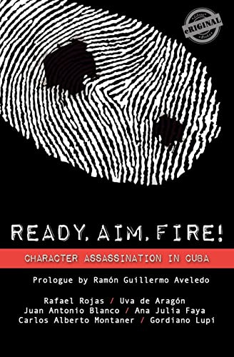 9781613709740: Ready, Aim, Fire! Character Assassination in Cuba