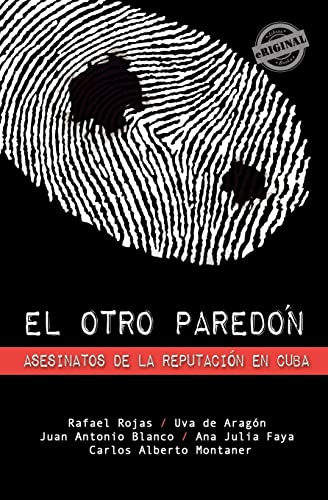 Beispielbild fr El otro paredn: Asesinatos de la reputacin en Cuba (Spanish Edition) zum Verkauf von Books Unplugged