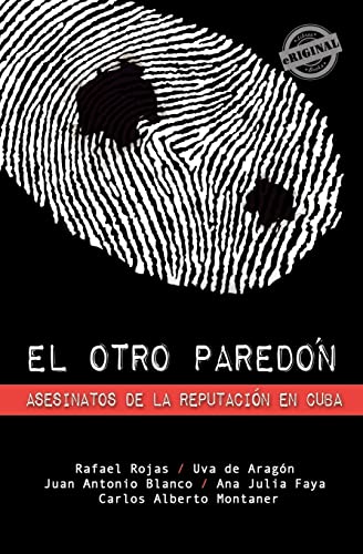 Imagen de archivo de El otro paredón: Asesinatos de la reputación en Cuba (Spanish Edition) a la venta por GF Books, Inc.