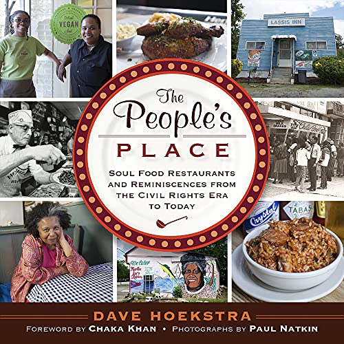 Imagen de archivo de The People's Place: Soul Food Restaurants and Reminiscences from the Civil Rights Era to Today a la venta por ThriftBooks-Dallas