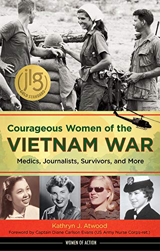 9781613730744: Courageous Women of the Vietnam War: Medics, Journalists, Survivors, and More (21) (Women of Action)