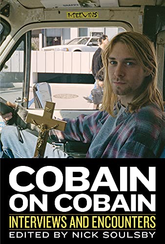 Beispielbild fr Cobain on Cobain : Interviews and Encounters zum Verkauf von Better World Books: West