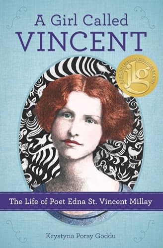 Stock image for A Girl Called Vincent : The Life of Poet Edna St. Vincent Millay for sale by Better World Books