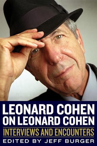 Beispielbild fr Leonard Cohen on Leonard Cohen: Interviews and Encounters (Musicians in Their Own Words) zum Verkauf von SecondSale