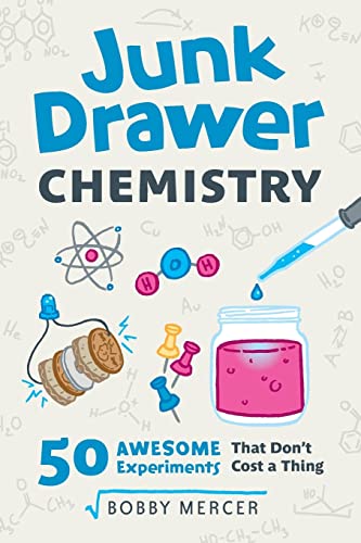 Beispielbild fr Junk Drawer Chemistry : 50 Awesome Experiments That Don't Cost a Thing zum Verkauf von Better World Books