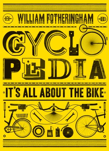 Beispielbild fr Cyclopedia: It's All About the Bike zum Verkauf von HPB-Movies