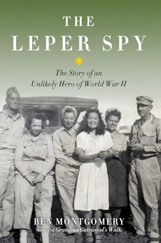 9781613734308: The Leper Spy: The Story of an Unlikely Hero of World War II