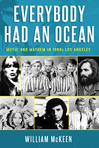 Beispielbild fr Everybody Had an Ocean: Music and Mayhem in 1960s Los Angeles zum Verkauf von BooksRun