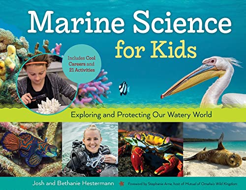 Beispielbild fr Marine Science for Kids : Exploring and Protecting Our Watery World, Includes Cool Careers and 21 Activities zum Verkauf von Better World Books