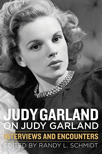 9781613735466: Judy Garland on Judy Garland: Interviews and Encounters